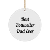 Funny Rottweiler Dad Ever Gifts from Men to Friends - White Circle Ornament for Christmas - Image 1